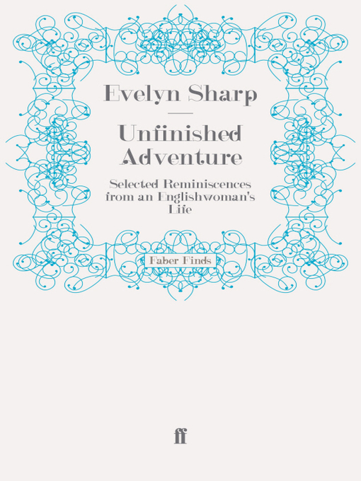 Unfinished Adventure (eBook): Selected Reminiscences From An Englishwoman's Life